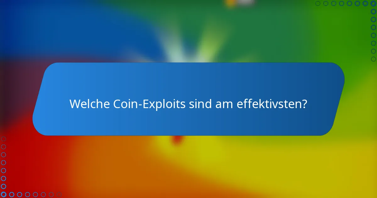 Welche Coin-Exploits sind am effektivsten?