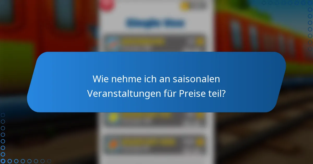 Wie nehme ich an saisonalen Veranstaltungen für Preise teil?